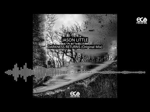 Jason Little - Darkness Returns (Original Mix) ECO003
