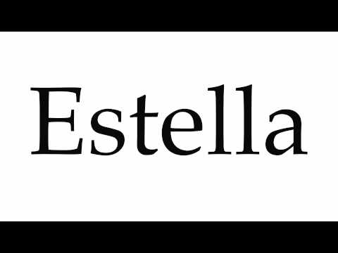 How to Pronounce Estella