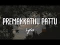 Premakkathu Pattu Song | Lyrics | Kadina Kadoramee Andakadaham | Basil Joseph | Govind Vasantha