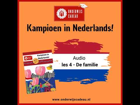 De familie – Woordenschat NT2 Les 4 | Kampioen in Nederlands! Deel 1