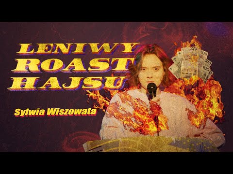 SYLWIA WISZOWATA - Leniwy Roast Hajsu | stand-up 2023