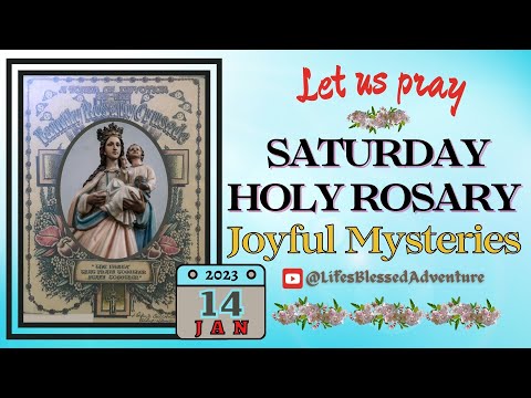 HOLY ROSARY TODAY, SATURDAY, JANUARY 14, 2023 - THE JOYFUL MYSTERIES  #joyful  #rosarytoday