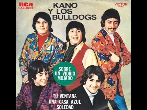 KANO Y LOS BULLDOGS - Sobre un vidrio mojado