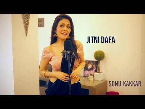 Jitni Dafa  - Sonu Kakkar