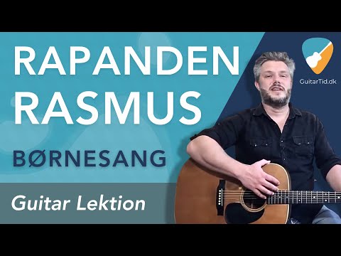 Lær guitar akkorder og fingerspil til "Rapanden Rasmus"