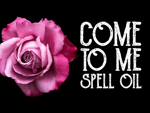 Come to Me Oil - Attraction, Love, Relationships, Self Love Spell Oil, Witchcraft - Magical Crafting