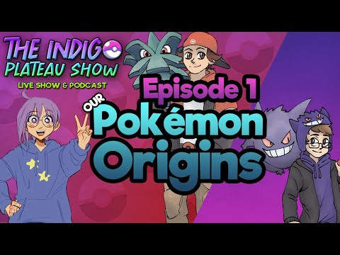 Our Pokémon Origins | Ep. 1