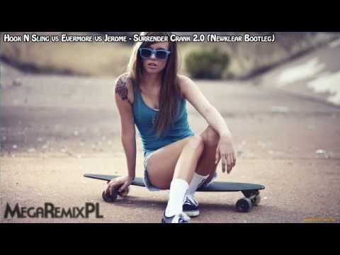 Hook N Sling vs Evermore vs Jerome - Surrender Crank 2.0 (Newklear Bootleg)
