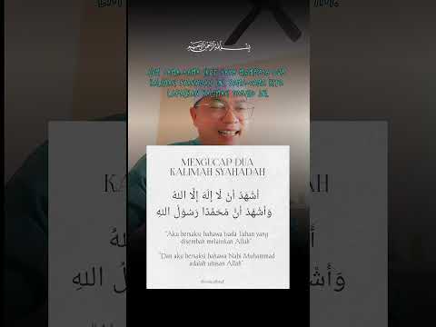 Dua Kalimah Syahadah. Jom lafazkan sama-sama.