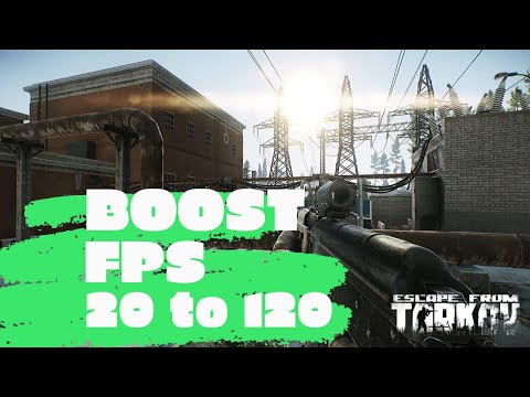 [2020] Escape from Tarkov 0.12 - How to BOOST FPS and Increase Performance