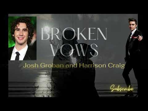 Broken Vows - Josh Groban and Harrison Craig