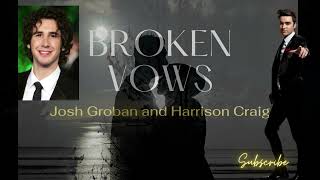 Download lagu Broken Vows - Josh Groban and Harrison Craig mp3