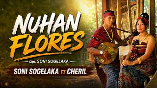 Download lagu NUHAN FLORES || SONI SOGELAKA & NONA CHERIL mp3 Download lagu NUHAN FLORES || SONI SOGELAKA & NONA CHERIL mp3