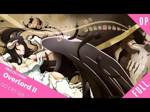 英語カバー オーバーロードII オープニング FULL VER quot Go Cry Go quot サム・ラフスタジオ ゆらき (English Cover Overlord II Opening FULL VER quot Go Cry Go quot Sam Luff Studio Yuraki)
