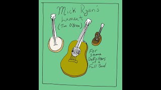 Mick Ryan&#39;s Lament (Tim O&#39;Brien cover) -- For Some Definitions of a Full Band