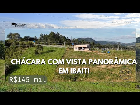 CHÁCARA COM VISTA PANORÂMICA EM IBAITI NORTE DO PARANÁ - R$145 MIL