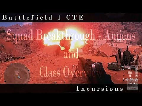 Battlefield 1 Incursions:  Squad Breakthrough and Class Overview