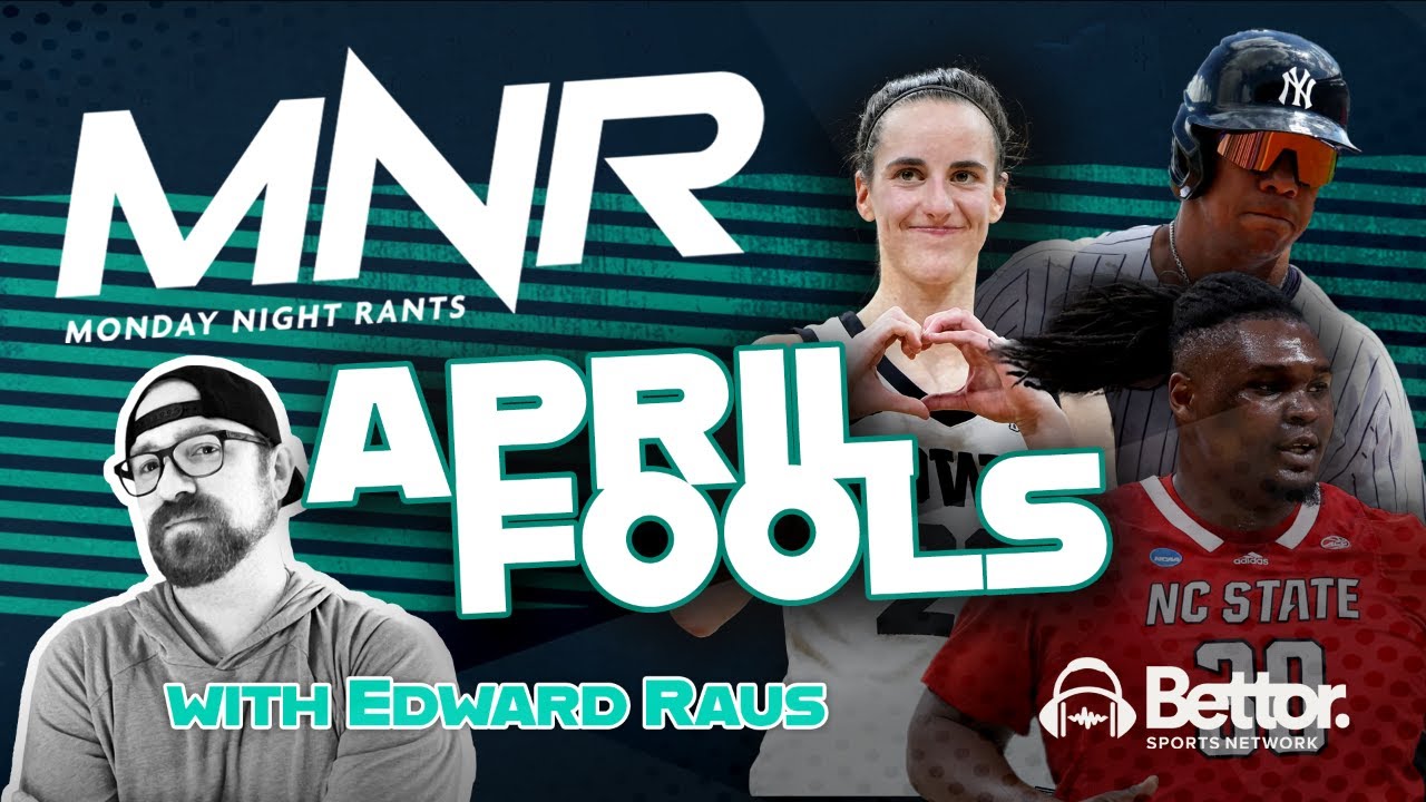 The Final 4 and Baseball Begins | Monday Night Rants