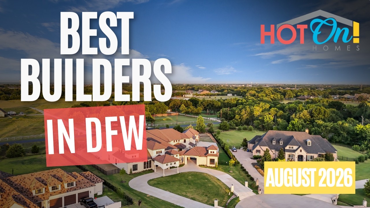 Best Builders Of DFW August 2026 | Top DFW Builders & Communities