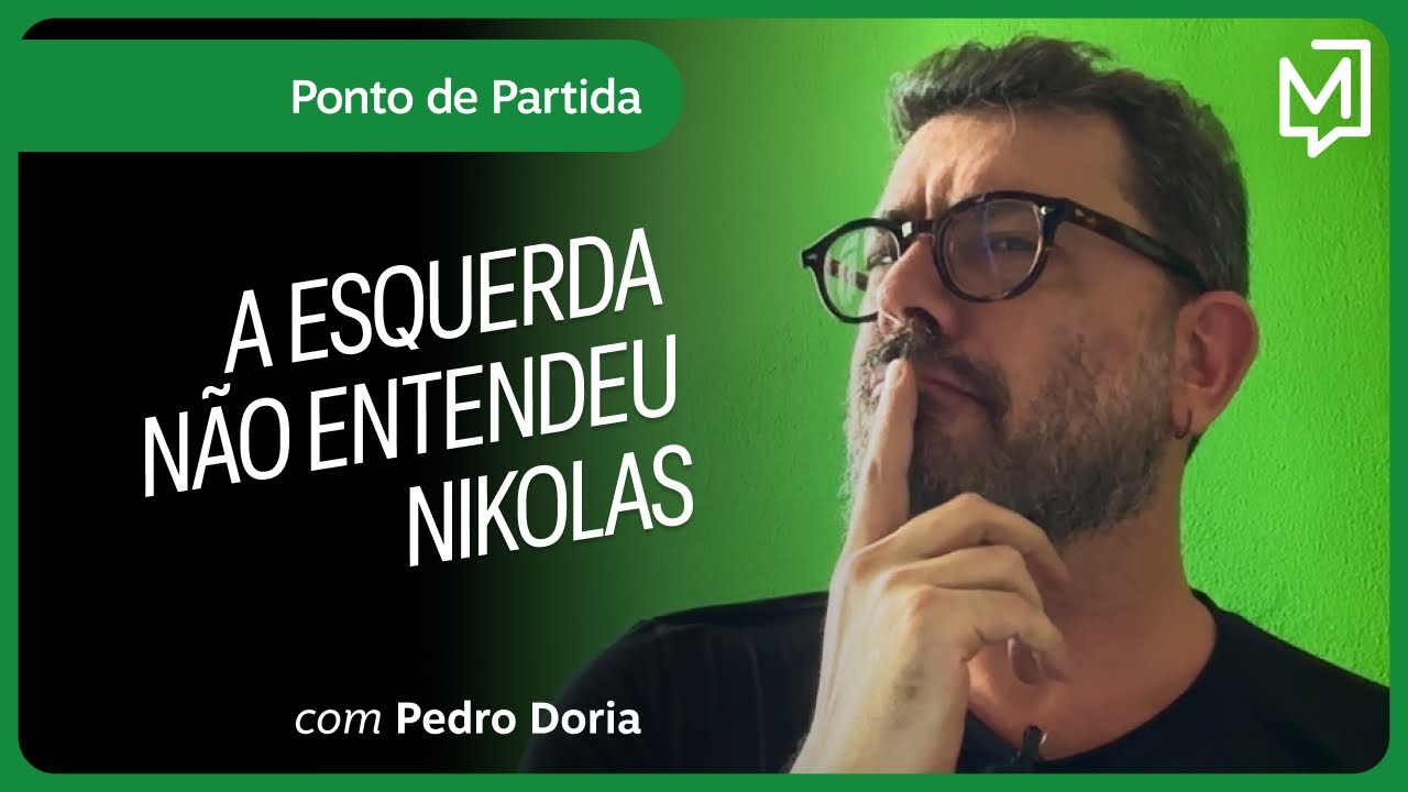 A esquerda não entendeu Nikolas | Ponto de Partida