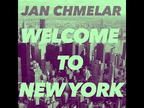 Jan Chmelar - WELCOME TO NEW YORK (Out on Spotify/Deezer/AppleMusic/Rhapsody etc.)