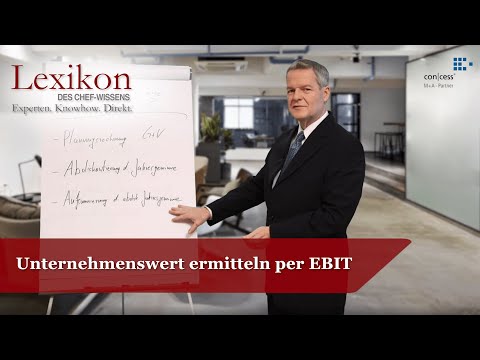 Lexikon des Chefwissens: Unternehmenswert ermitteln per EBIT (Mergers & Acquisitions)