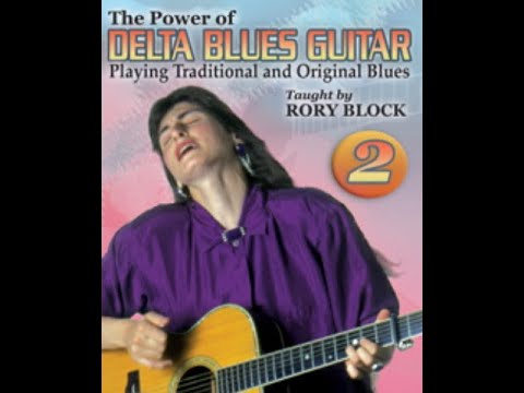 "The Power of Delta Blues Guitar - Lesson Two" by Rory Block