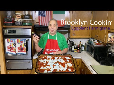 Brooklyn Cookin' - Eggplant Parmigiana