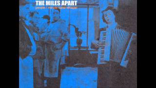 The Miles Apart + Three Minute Movie - Split 7