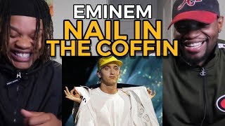 EMINEM - NAIL IN THE COFFIN | FIRST LISTEN (REACTION)