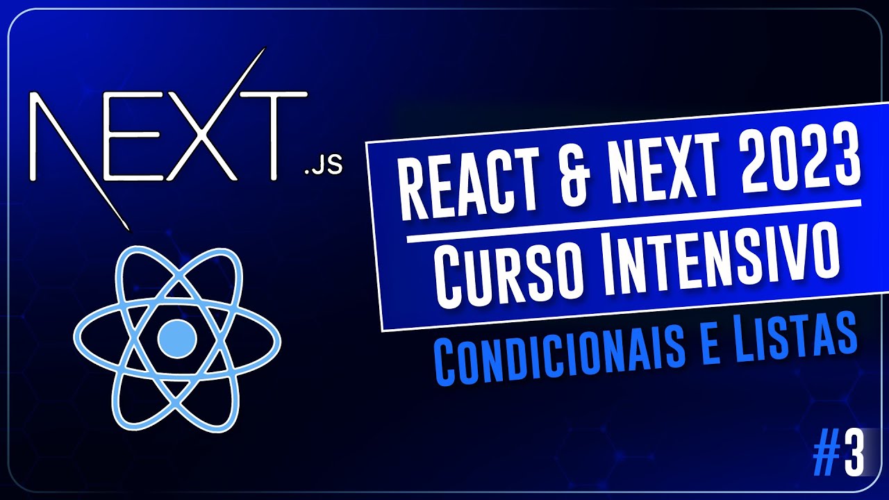React & Next 2023 | Curso Intensivo - Condicionais & Listas #3