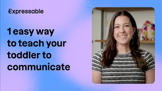 1 easy way to get your toddler to communicate