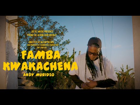 Andy Muridzo - Famba Kwakachena (Official Video) Off Chakanyuka album Dir by Bleswynkaysfilms