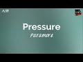 Pressure Lyrics Paramore