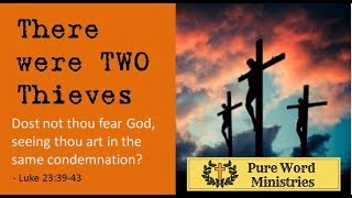 There were TWO Thieves next to Jesus