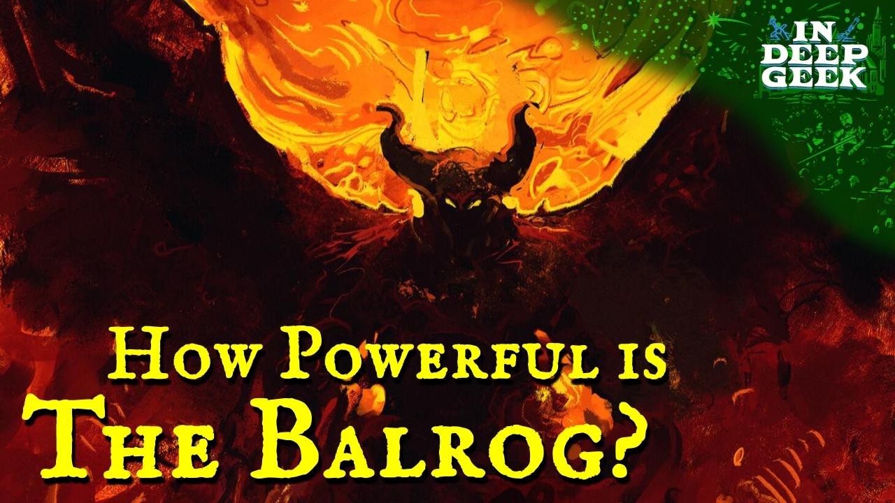 How powerful was the Balrog?