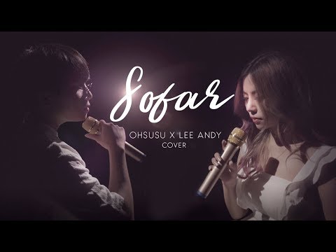 SO FAR (BINZ) - OHSUSU x LEE ANDY [Cover Video]