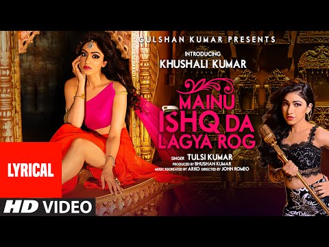 MAINU ISHQ DA LAGYA ROG (Lyrical) — watch video