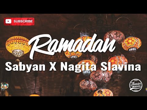 SABYAN X NAGITA SLAVINA – RAMADAN (LIRIK)