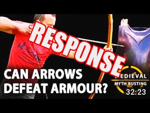 ARROWS vs ARMOUR - Medieval Myth Busting RESPONSE VIDEO