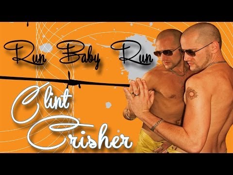Clint Crisher - Run Baby Run