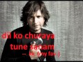 Dil Ko Churaya Tune Sanam ️ दिल को चुराया तूने सनम