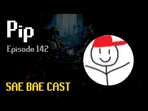 Pip - Leagues IV, YouTube Success, PvP, Tilemen, Idle-Scape, Sailing | Sae Bae Cast 142