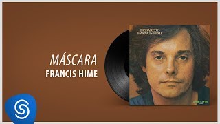 Francis Hime - Máscara (Álbum: Passaredo)
