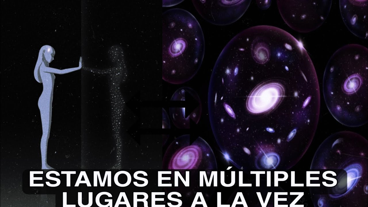Vivimos en MÚLTIPLES UNIVERSOS y no somos CONSCIENTES!!! Los MULTIVERSOS.
