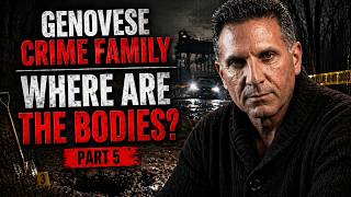 Genovese Crime Family | Where Are The Bodies? Part 5