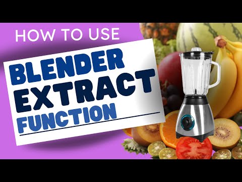 How To Use Blender Extract Function