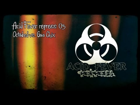 ACID FEVER REPRESS 03 - Octodred vs. Goa Chix