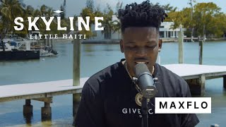 MaxFlo - Skyline: Little Haiti Freestyle (Live Performance)