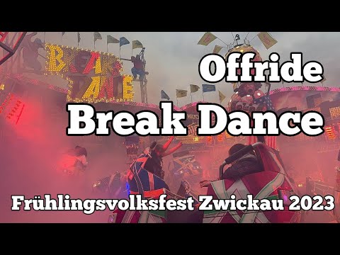 ⁴ᴷ Break Dance - Pilz - Offride | Frühlingsvolksfest Zwickau 2023